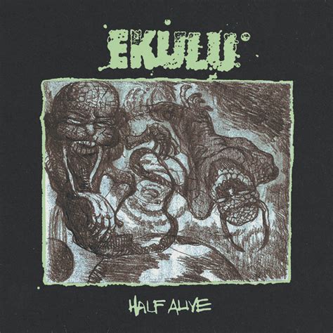 Half Alive Ep By Ekulu Spotify