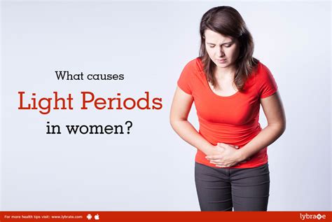 What Causes Light Periods In Women By Dr Astha Dayal Lybrate