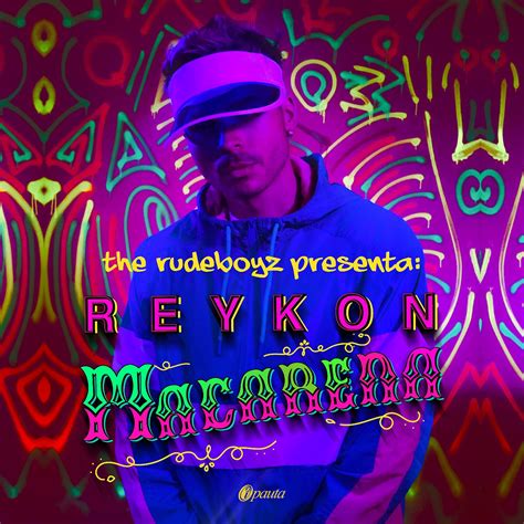 Discover more posts about reykon. Reykon Ft. The RudeBoyz - Macarena - iPauta.Com