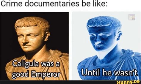 Caligula Memes Best Collection Of Funny Caligula Pictures On Ifunny