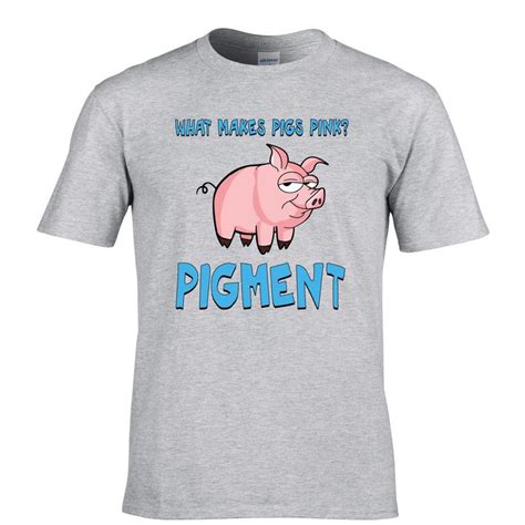 Trend What Makes Pigs Pink Pigment Pork Colour Funny Pun Present Mens T