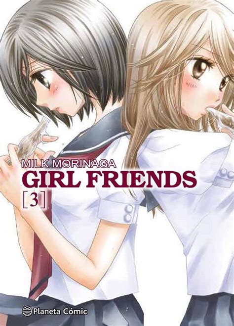 Girl Friends 03 9788491736806 Milk Morinaga Universal Cómics