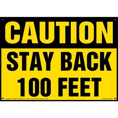 Caution Stay Back 100 Feet Sign