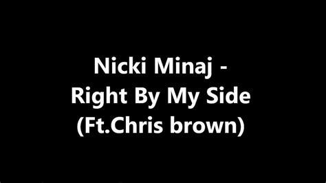 Nicki Minaj Right By My Side Ft Chris Brown Youtube
