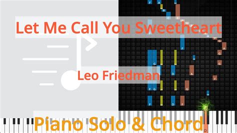 🎹solo And Chord Let Me Call You Sweetheart Leo Friedman Synthesia Piano Youtube