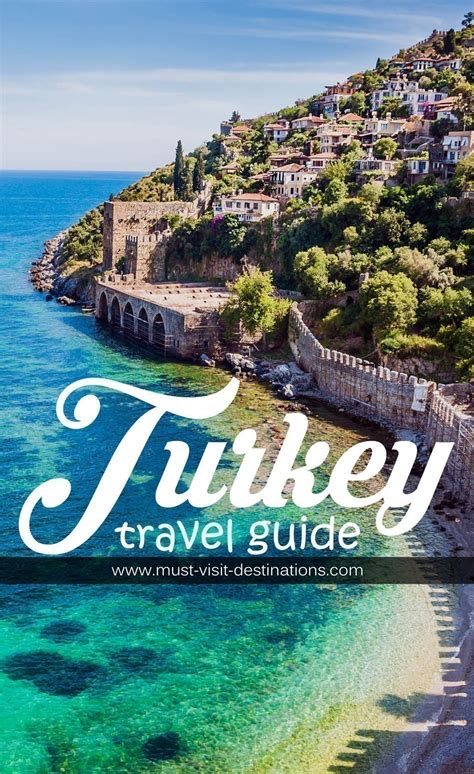 Turkey Travel Guide Must Visit Destinations