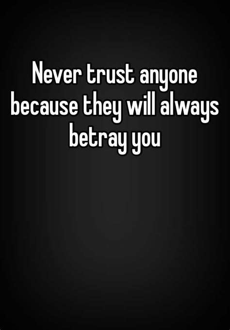 √ Never Trust Anyone Quotes And Sayings