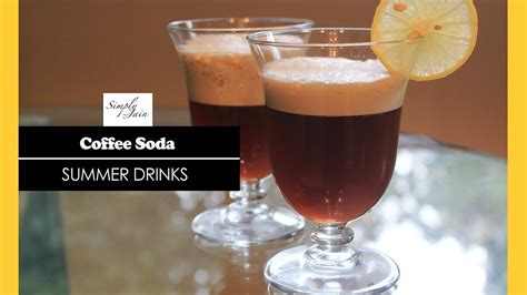 Coffee Soda How To Make Coffee Soda Drink Summer Drink Recipe