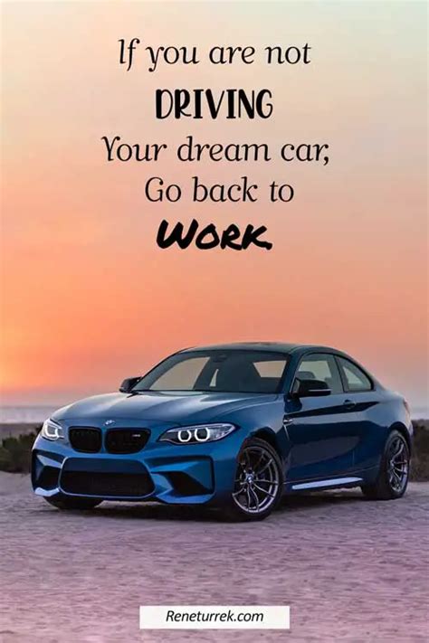125 Inspirational Car Quotes And Captions To Celebrate Your New Car