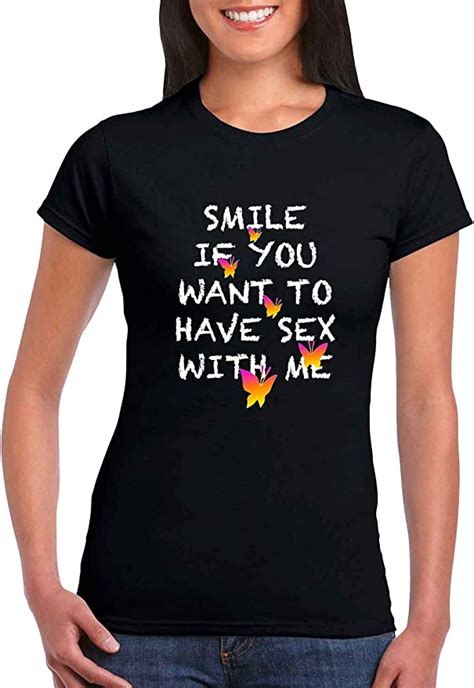 Sartamke Smile If You Want To Have Sex With Me Black Camiseta De Mujer Negro Amazones Ropa Y
