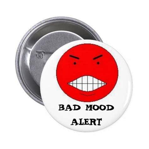 Bad Mood Alert Pinback Buttons Zazzle