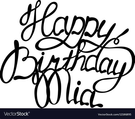 Happy Birthday Mia Name Lettering Royalty Free Vector Image