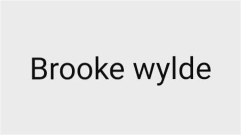 How To Pronounce Brooke Wylde Youtube