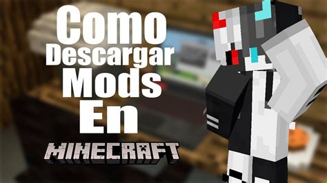 Como Descargar Mods En Minecraft Keicraft Tutorial De Minecraft Youtube