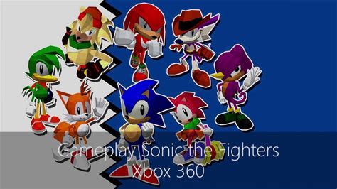 Sonic The Fighters Gameplay Xbox 360 Youtube