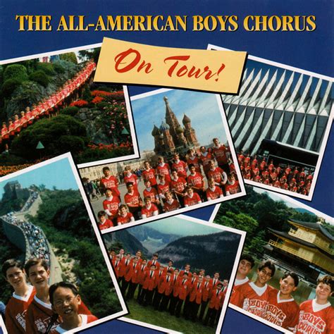 On Tour Album By The All American Boys Chorus Spotify