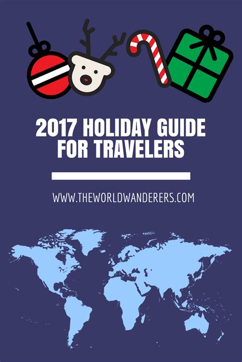 2017 Holiday Guide For Travelers The World Wanderers