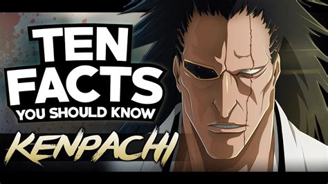 10 Facts About Kenpachi Zaraki You Probably Should Know Bleach Youtube