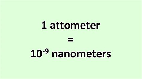 Convert Attometer To Nanometer Excelnotes