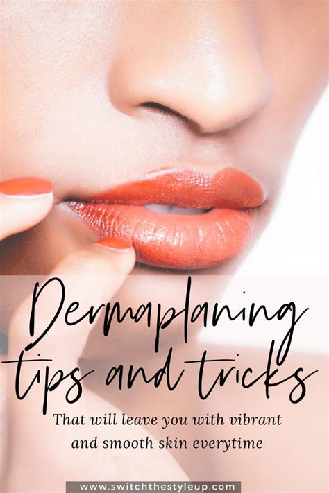 Dermaplaning Tips And Tricks To Master Now Switch The Style Up