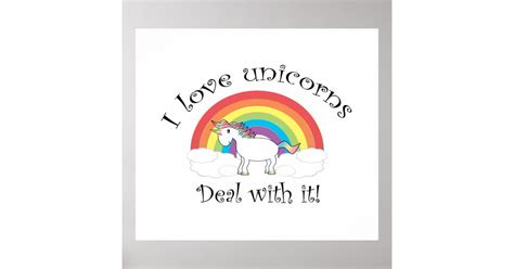I Love Unicorns Deal With It Poster Zazzle