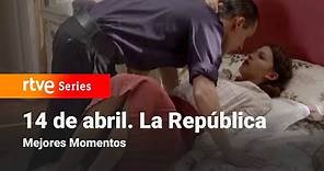 14 de Abril. La República: 2x13 - Mejores Momentos | RTVE Series
