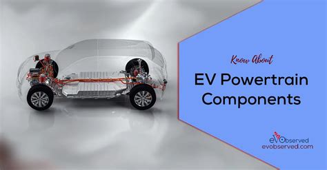 Ev Powertrain Components What Make Evs Different From Icvs