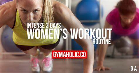 Intense 3 Day Womens Workout Routine To Get Strong And Lean