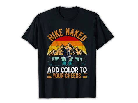 Hike Naked Add Color Your Hiking T Shirt Graphic By Mrshimulislam Creative Fabrica