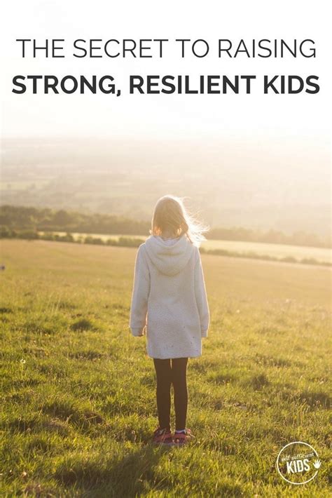 The Secret To Raising Strong Resilient Kids Parenting Education