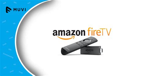 Amazon Fire Tv To Have Live Programming For Prime Video Channels Muvi One