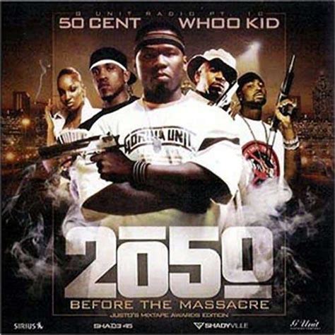 When Did Dj Whoo Kid Release G Unit Radio Part 10 2050 Before The