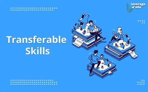 Why Are Transferable Skills Important Definitions And Types Leverage Edu