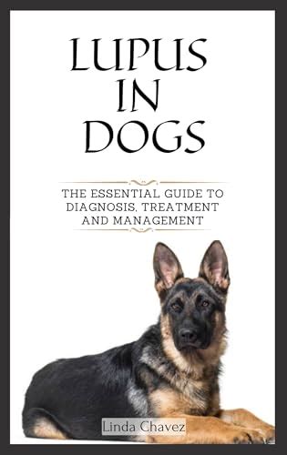 Lupus In Dogs The Essential Guide To Diagnosis Treatment And