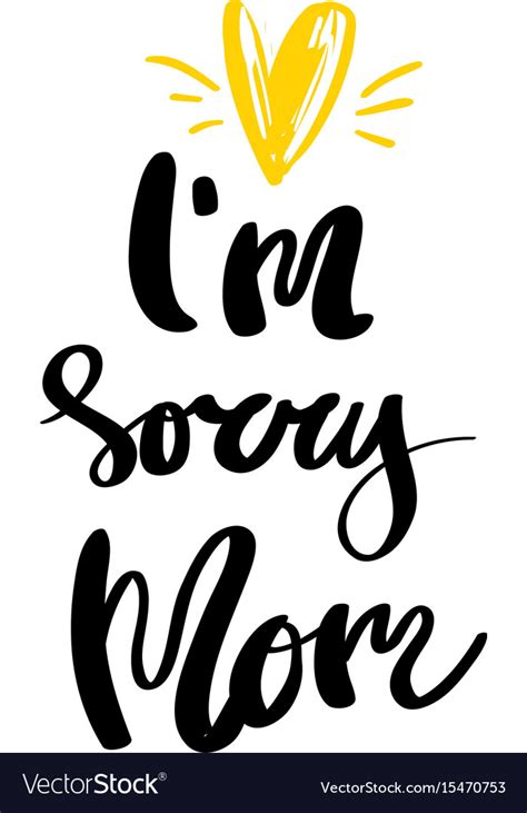 I Am Sorry Mom Calligraphy For Design Royalty Free Vector