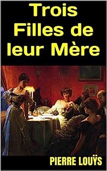 Trois Filles de leur Mère eBook Louÿs Pierre Amazon fr Boutique