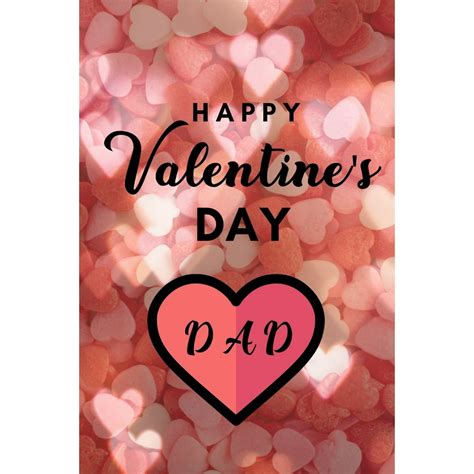 happy valentine s day dad a perfect valentine t for your dad paperback