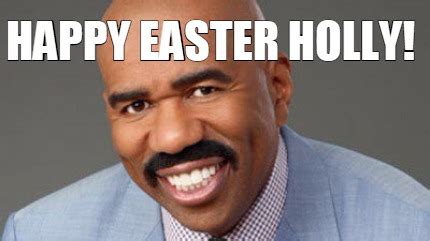 From your digital photos, create vintage pictures and full of seventies effects. Meme Creator - Funny Happy Easter Holly! Meme Generator at ...