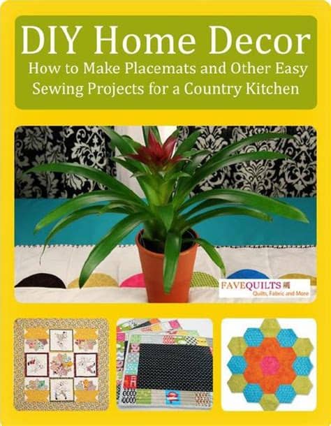 This section brings you great patterns to express your creativity to enhance your home decor. DIY Home Decor: How to Make Placemats and Other Easy ...