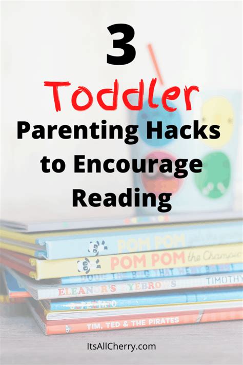 3 Parenting Hacks To Encourage Toddler Reading Its All Cherry