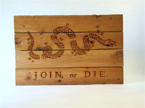 Join Or Die Wood Plank Sign Wood Planks Wood Plank