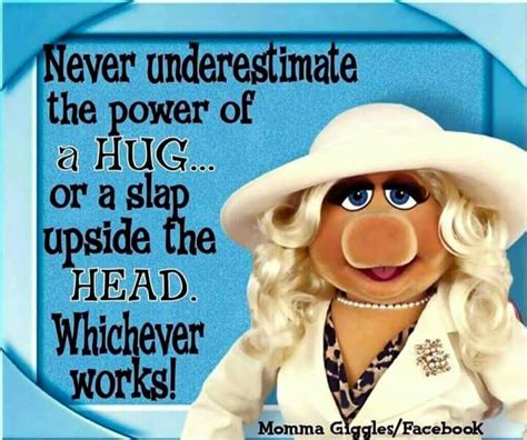 Miss Piggy Wisdom Funny Quotes Funny Memes Jokes Hilarious Miss