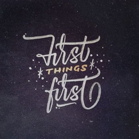 First Things First Typography Print And Graphics Pinterest
