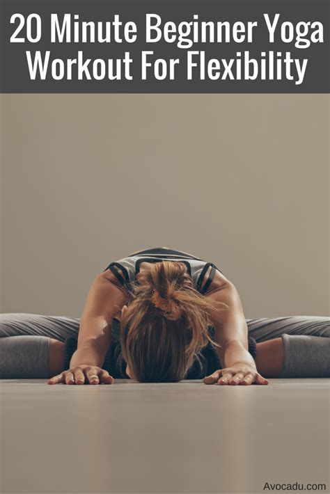 Minute Beginner Yoga Workout For Flexibility Avocadu Beginner Yoga Workout Easy Yoga