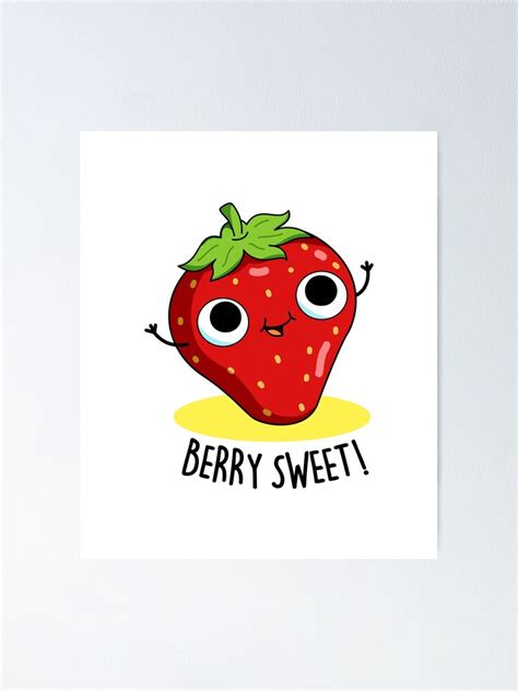 Berry Sweet Fruit Food Pun Poster By Punnybone Redbubble