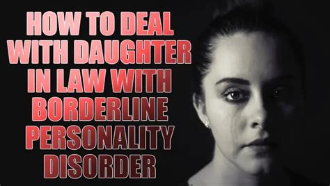 How To Deal With A Daughter In Law With A Borderline Personality