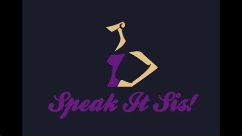 Speak It Sis The Sex Talk Youtube