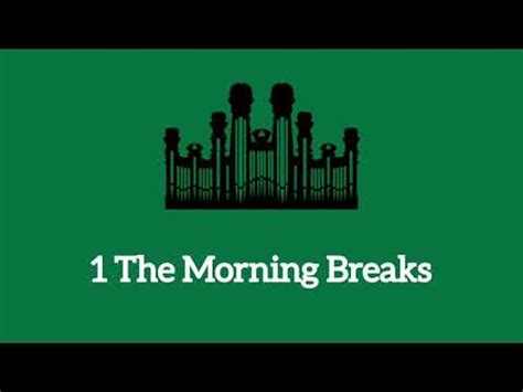 Hymn 1 The Morning Breaks Music Vocals YouTube