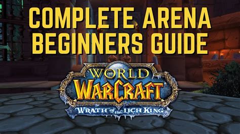 Wotlk Pvp Beginners Guide For Arena Setup Wrath Of The Lich King
