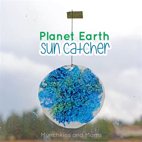 Planet Earth Sun Catcher Munchkins And Moms Sun Catcher Galactic